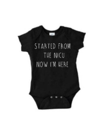 Started from the NICU/NICU grad onesie/NICU baby/Preemie baby/ Preemie graduate/ Black nicu bodysuit