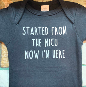 Started from the NICU/NICU grad onesie/NICU baby/Preemie baby/ Preemie graduate/ Black nicu bodysuit