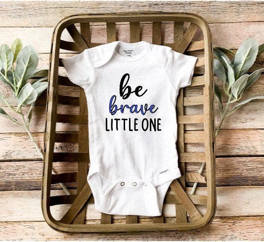 Be Brave Little One/ Preemie Baby Boy